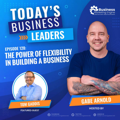 Todays Business Leaders With Gabe Arnold