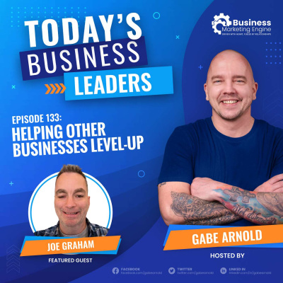 Todays Business Leaders With Gabe Arnold