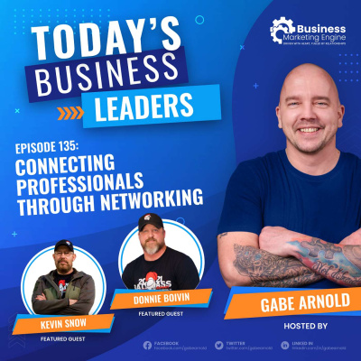 Todays Business Leaders With Gabe Arnold