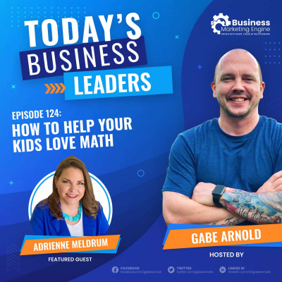 Todays Business Leaders With Gabe Arnold
