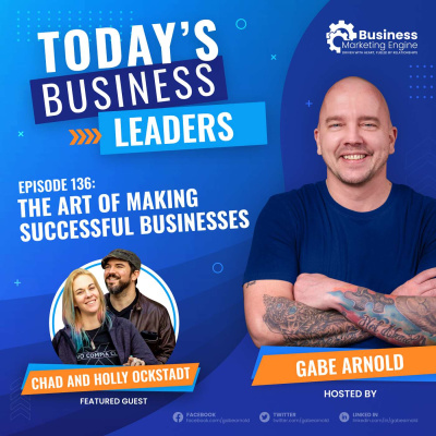 Todays Business Leaders With Gabe Arnold