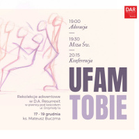 Ufam Tobie. Dzień II. Konferencja. 18.12.2018.