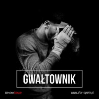 #JednoSłowo 14.12.17 - Gwałtownik