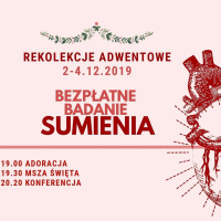 Bezpłatne badanie sumienia. Rekolekcje adwentowe. Ks. Piotr Morciniec 03.12.2019r. kazanie dzień 2.