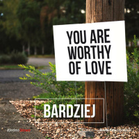 #JednoSłowo 14.02.18 - Bardziej