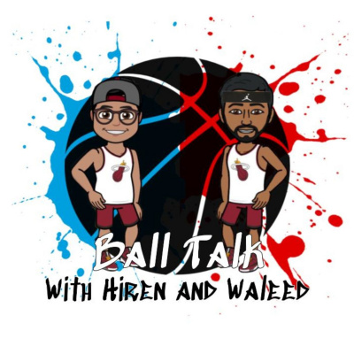 Ball Talk With Hiren And Waleed