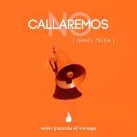 No callaremos - Ismael Mejía