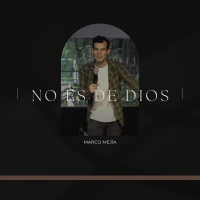 No es de Dios | Marco Mejía