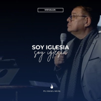 Soy Iglesia - Ps. Ismael Mejía