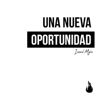 Una Nueva Oportunidad - Ismael Mejía