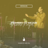Primero lo mejor - Marco Mejía