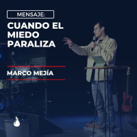 Cuando el miedo paraliza - Marco Mejía