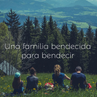 Una familia bendecida para bendecir - Ismael Mejía - 16 Julio 2017