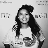 EP #47 - Waylene Beukes