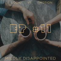 EP #11 - Logic vs Emotion