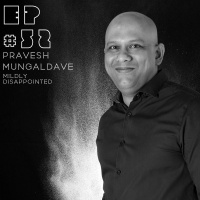 EP #52 - Pravesh Mungaldave
