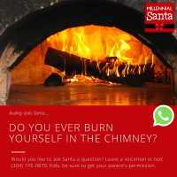 Do You Ever Burn Yourself in the Chimney? (Text from Audrey)