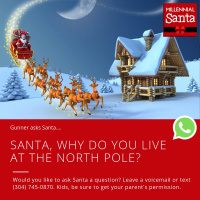 Santa, Why Do You Live at the North Pole (Gunner on WhatsApp)