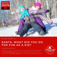 Santa, what did you do for fun as a kid? (Voicemail from Ainsley)