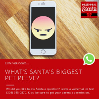 Whats Santas Biggest Pet Peeve? (Esther on WhatsApp)