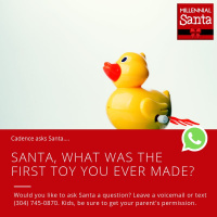 Santa, What Was the First Toy You Ever Made? (Message from Cadence)
