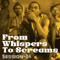 From Whispers To Screams #23 - Africa