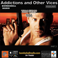 Addictions and Other Vices 542 - Time Warp 1988 Part 3