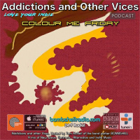 Addictions And Other Vices 428 - Colour Me Friday