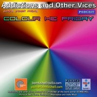 This is Addictions and Other Vices 313 - Colour Me Friday