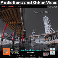 Addictions and Other Vices 678 - Days Like These!!!.