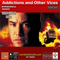 Addictions and Other Vices 644 - Time Warp 1994 Part One