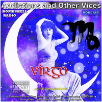 Addictions and Other Vices Podcast 199 - Virgo