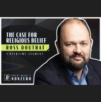 The Case for Religious Belief (Robert Wright amp Ross Douthat)