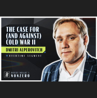 The Case for (and against) Cold War II (Robert Wright amp Dmitri Alperovitch)