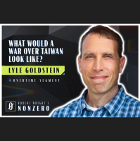 What Would a War over Taiwan Look Like? (Robert Wright amp Lyle Goldstein)