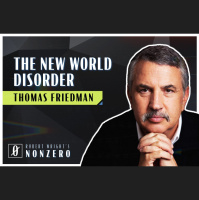 The New World Disorder (Robert Wright amp Thomas Friedman)