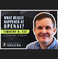 What Really Happened at OpenAI? (Robert Wright amp Timothy B. Lee)