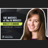 The Motives of the AI Moguls (Robert Wright amp Holly Elmore)