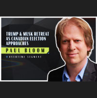 Trump and Musk retreat as Canadian election approaches (Robert Wright amp Paul Bloom)