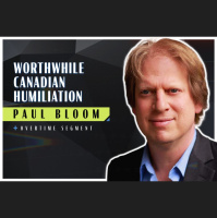 Worthwhile Canadian Humiliation (Robert Wright amp Paul Bloom)