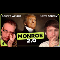 The Trump Doctrine (Robert Wright amp Nikita Petrov)