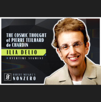 The Cosmic Thought of Pierre Teilhard de Chardin (Robert Wright amp Ilia Delio)