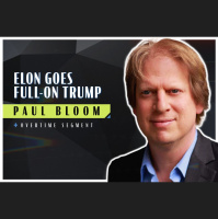 Elon Goes Full-on Trump (Robert Wright amp Paul Bloom)