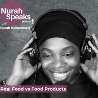 (Ep 249) Real Food vs Food Products