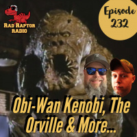 Episode 232: Obi-Wan Kenobi, The Orville  More...