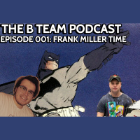 B-TEAM 001 Frank Miller Time