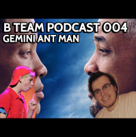 B Team 004: Gemini Ant Man