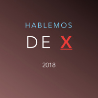 Presentación Temporada 2018 - Hablemos de X