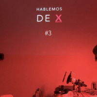Parte 1 Seguridad o Privacidad - Hablemos de X #3