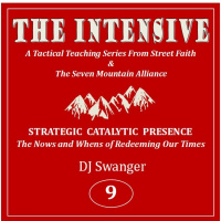 The Intensive 9: Strategic Catalytic Presence--The Nows and Whens of Redeeming Our Time